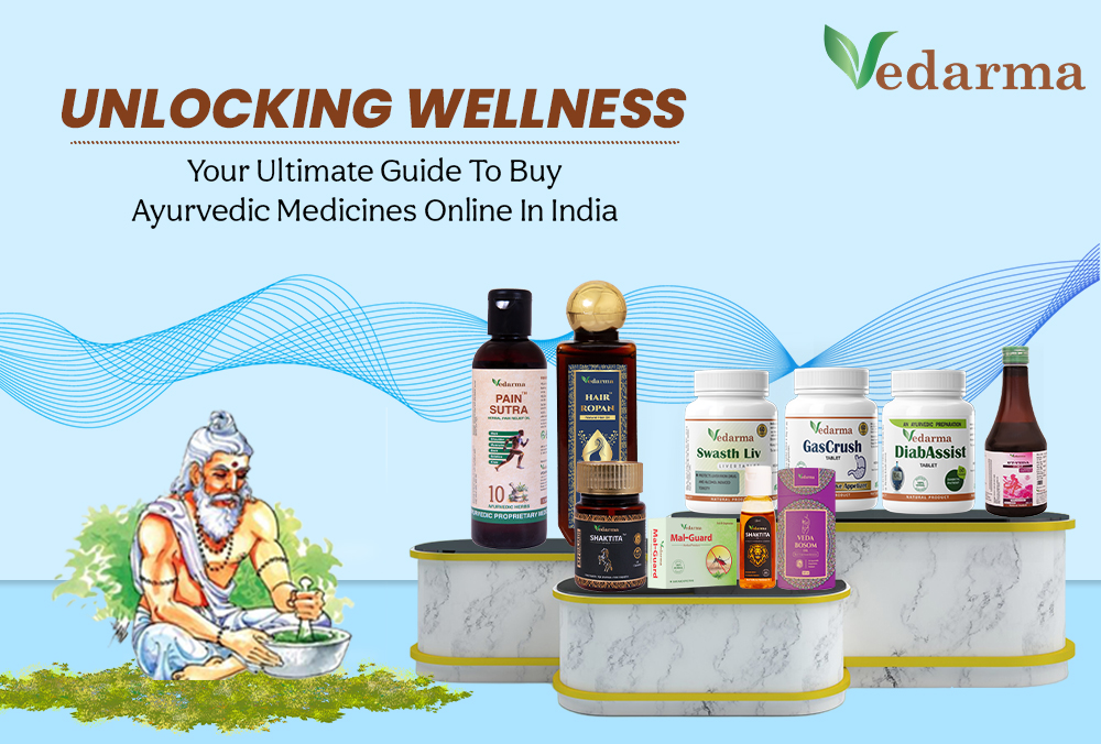 Your Ultimate Guide To Buy Ayurvedic Medicines Online In India.