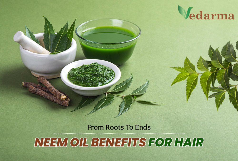 BENEFITS OF NEEM OIL FOR HAIR PROBLEMS
