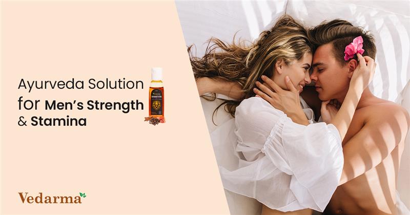 Ayurveda Solution for Men’s Strength & Stamina